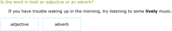 IXL | Is the word an adjective or adverb? | Grade 8 English language arts