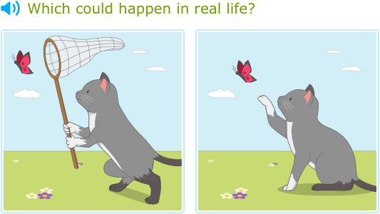 IXL | Which could happen in real life? | Grade 1 English language arts