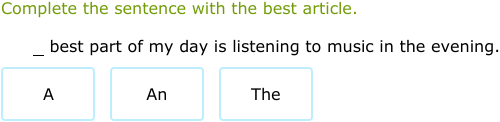 IXL | Use the correct article: a, an or the | Grade 4 English language arts