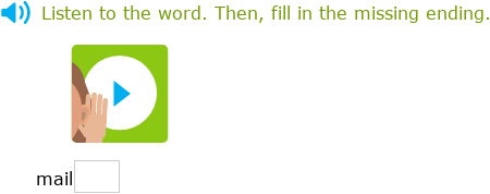 IXL | Complete the word with the ending that you hear | Grade 2 English