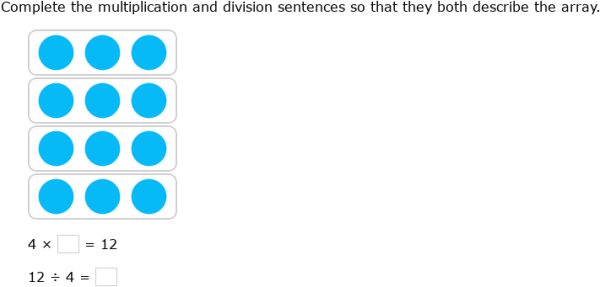 IXL | Relate multiplication and division for arrays | Grade 4 math
