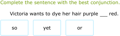IXL | Use coordinating conjunctions | Grade 5 English language arts